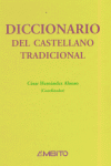 DIC.CASTELLANO TRADICIONAL, de HERNANDEZ ALONSO | portada del libro