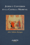 JUDIOS Y CONVERSOS EN LA CASTILLA MEDIEVAL, de VALDEON BARUQUE | portada del libro
