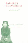 BAILAR EN LA OSCURIDAD LD-13 *, de von Trier | portada del libro