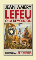 LEFEU O LA DEMOLICION NCO-18, de Jean Améry | portada del libro