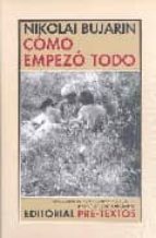 COMO EMPEZO TODO NCO-47, de Nikolai Bujarin | portada del libro