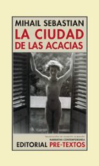 CIUDAD DE LAS ACACIAS NCO-57, de Mihail Sebastian | portada del libro