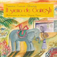 El sueño de Ganesh, de ROSANA CUERVO ALVAREZ | portada del libro