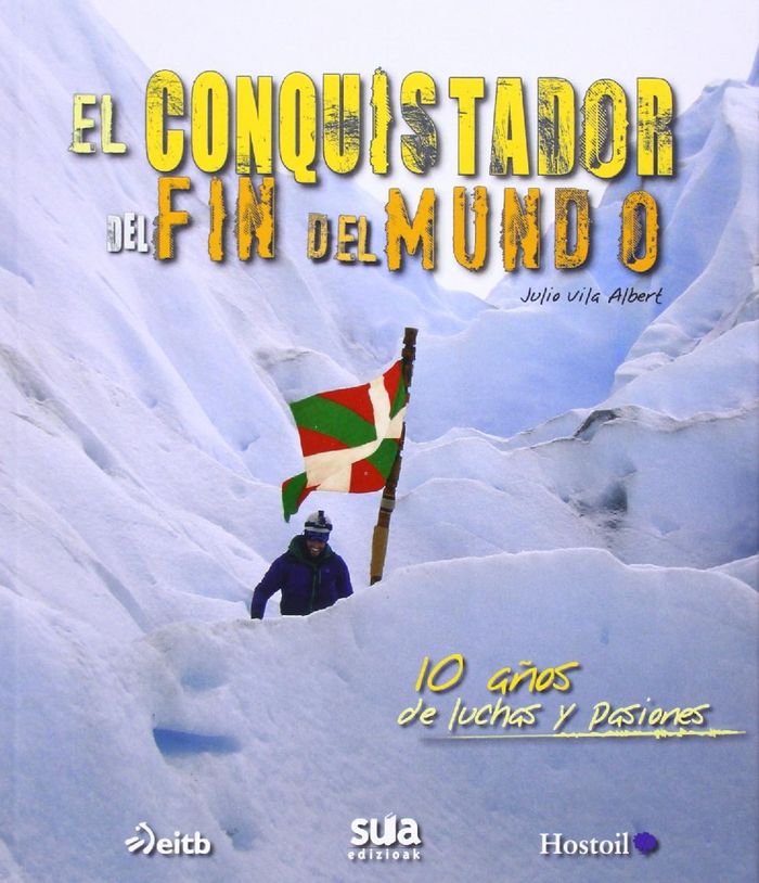 El conquistador del fin del mundo, de Vila Albert, Julio | portada del libro