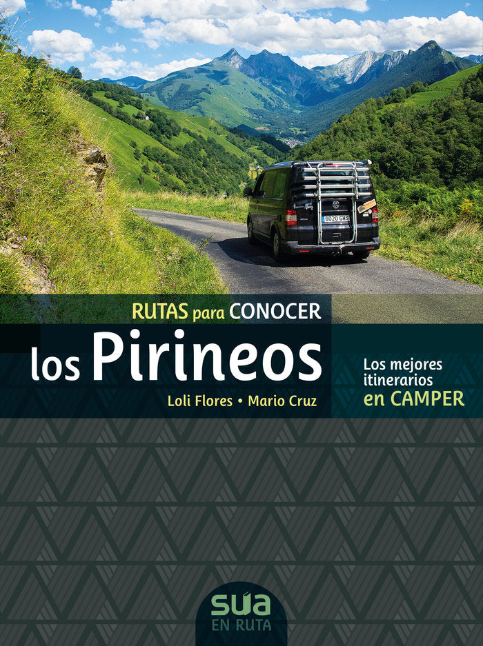 Rutas para conocer los pirineos. Los mejores itinerarios en Camper, de Flores, Loli | portada del libro