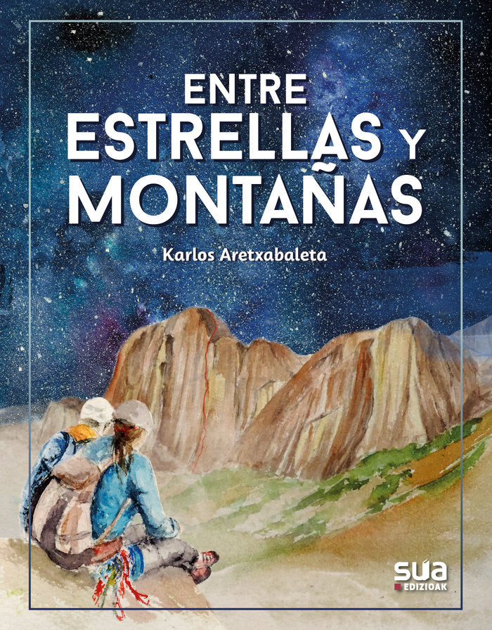 ENTRE ESTRELLAS Y MONTAÑAS, de ARETXABALETA ORMAETXEA, KARLOS | portada del libro