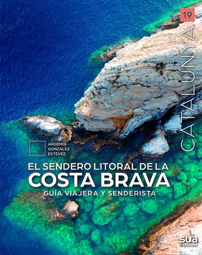 EL SENDERO DEL LITORAL DE LA COSTA BRAVA, de GONZALEZ ESTEVEZ, ARGEMIR | portada del libro