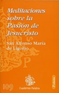 Meditaciones sobre la Pasión de Jesucristo, de ALFONSO MARIA DE LIGORIO | portada del libro