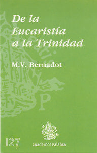 De la Eucarist¡a a la Trinidad, de BERNADOT | portada del libro