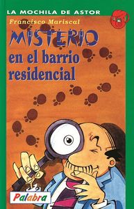Misterio en el barrio residencial, de MARISCAL SISTIAGA | portada del libro