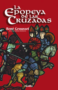 La epopeya de las cruzadas, de Grousset, René | portada del libro