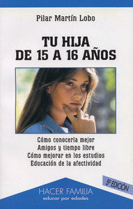 Tu hija de 15 a 16 años, de Martín Lobo, Mª Pilar | portada del libro