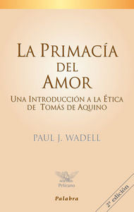 La primacía del amor, de Wadell, Paul J. | portada del libro