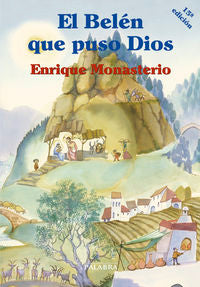 El Belén que puso Dios, de Monasterio Hernández, Enrique | portada del libro