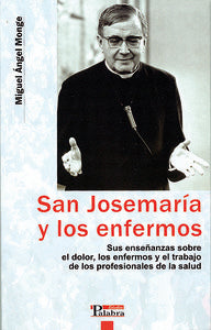 San Josemaría y los enfermos, de Monge Sánchez, Miguel Ángel | portada del libro