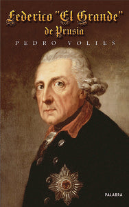 Federico "El Grande" de Prusia, de Voltes, Pedro | portada del libro