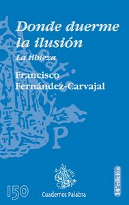 Donde duerme la ilusión, de FERNANDEZ-CARVAJAL | portada del libro