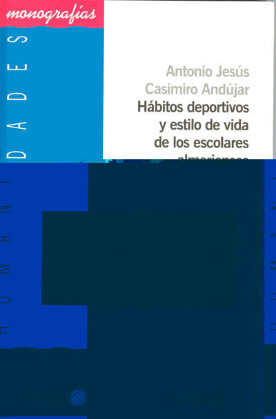Hábitos deportivos y estilo de vida de los escolares almerienses, de Casimiro Andújar | portada del libro