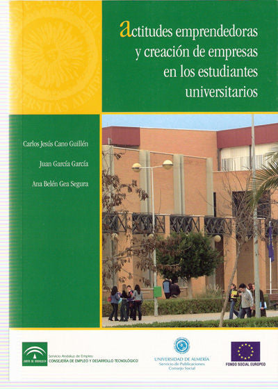 ACTITUDES EMPRENDEDORAS Y CREACION DE EMPRESAS EN LOS ESTUDIANTES UNIVERSITARIOS, de CANO GUILLEN, CARLOS JESUS | portada del