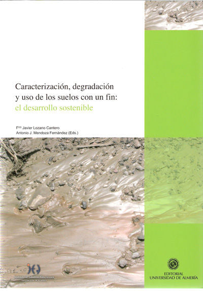 Caracterización, degradación y uso de suelos con un fin: el desarrollo sostenible, de Lozano Cantero, Fco. Javier | portada d