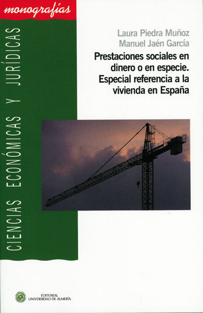 Prestaciones sociales en dinero o en especie. Especial referencia a la vivienda en España, de Piedra Muñoz | portada del libr