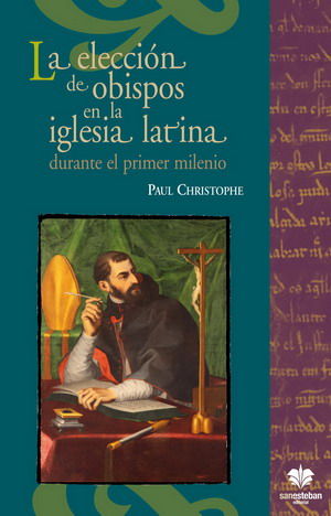 La elección de obispos en la iglesia latina durante el primer milenio, de Christophe, Paul | portada del libro