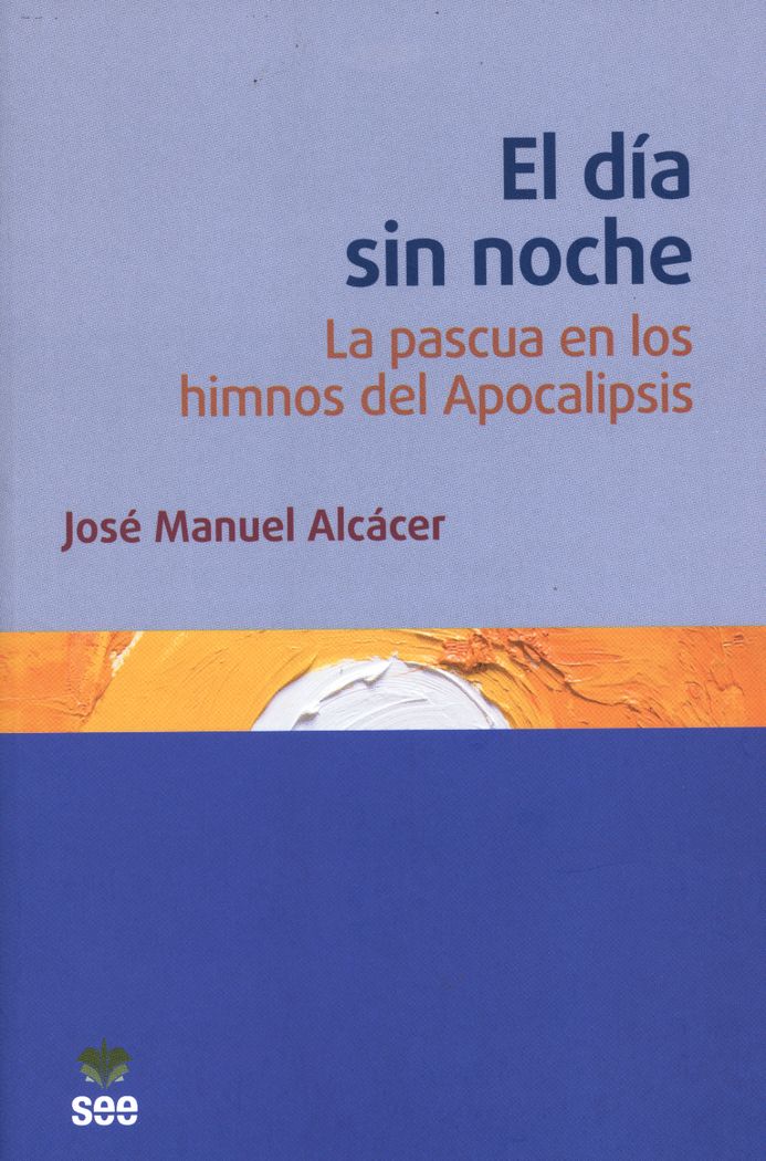 El día sin noche, de Alcácer Orts, José Manuel | portada del libro
