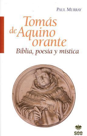 Tomás de Aquino orante, de Murray, Paul | portada del libro