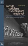 LA VIDA COTIDIANA DE UN CONVENTO MEDIEVAL, de PIETRO LIPPINI | portada del libro