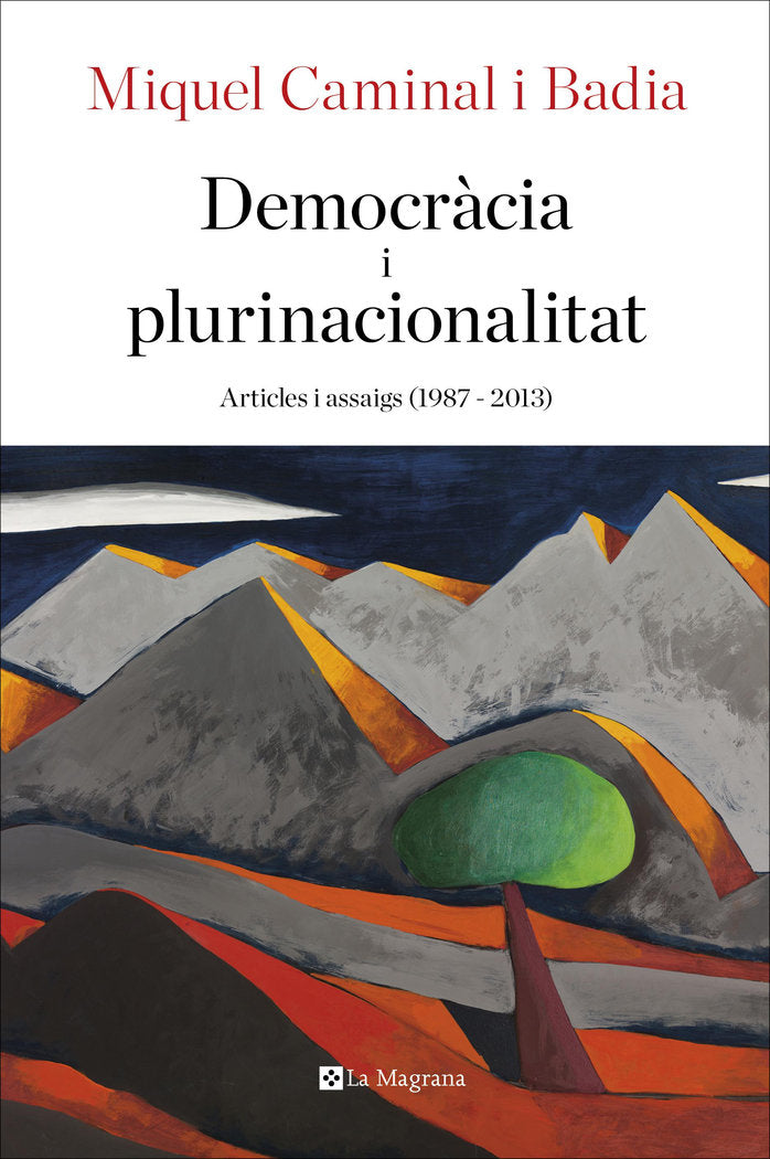 Democràcia i plurinacionalitat. Articles i assaigs (1987-2013), de Caminal i Badia | portada del libro