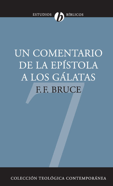 UN COMENTARIO DE LA EPISTOLA A LOS GALATAS, de BRUCE, F. F. | portada del libro