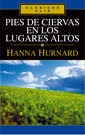 PIES DE CIERVAS EN LOS LUGARES ALTOS, de HANNA HURNARD | portada del libro