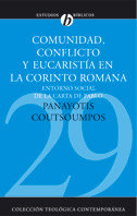 COMUNIDAD, CONFLICTO Y EUCARISTIA EN LA CORINTO ROMANA, de COUTSOUMPOS, PANAJOTIS | portada del libro