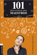 101 Ideas creativas para maestros, de Merkh | portada del libro