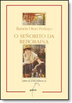 O señorito da Reboraina, de OTERO PEDRAYO | portada del libro