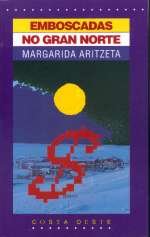 Emboscadas no gran norte, de Aritzeda, Margarida | portada del libro