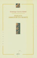 Paseata arredor da morte, de Garcia-Sabell, Domingo | portada del libro
