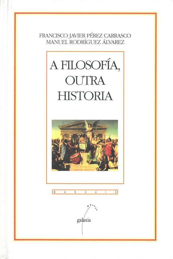 Filosofia, outra historia, a, de Perez Carrasco, F.J. | portada del libro