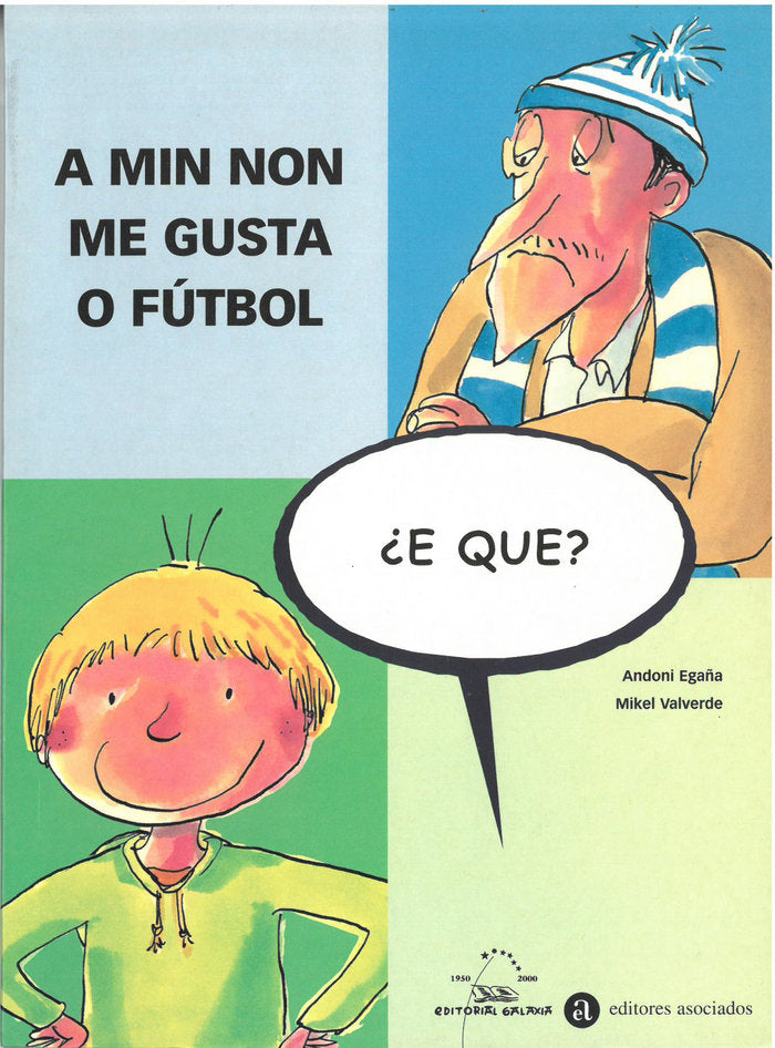 A min non me gusta o futbol, e que?, de Egaûa, Andoni | portada del libro