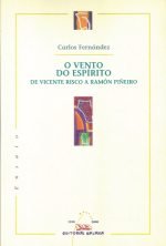 Vento do espirito, o - de vicente risco a ramon piûeiro, de Fernandez, Carlos | portada del libro