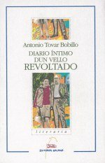 Diario intimo dun vello revoltado (nl), de Tovar, Antonio | portada del libro