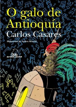 Galo de antioquia, o, de Casares, Carlos | portada del libro