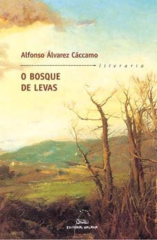 Bosque de levas, o (nl), de Alvarez Caccamo, Alfonso | portada del libro