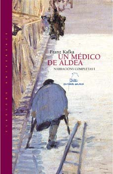 Medico de aldea, un (narracions completas i), de Kafka, Franz | portada del libro