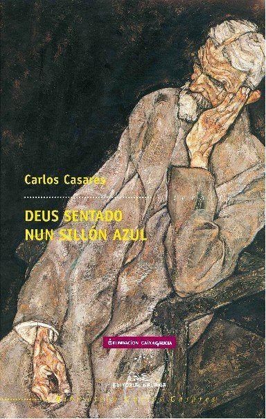 Deus sentado nun sillon azul (bcc), de Casares, Carlos | portada del libro