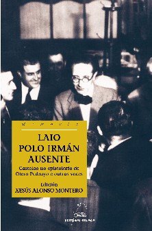Laio polo irman ausente.castelao no epistolario de o.pedrayo, de Alonso Montero, Xesus | portada del libro