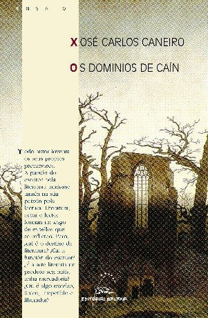 Dominios de cain, os. Estetica e liberdade na literatura, de Caneiro, Xose Carlos | portada del libro