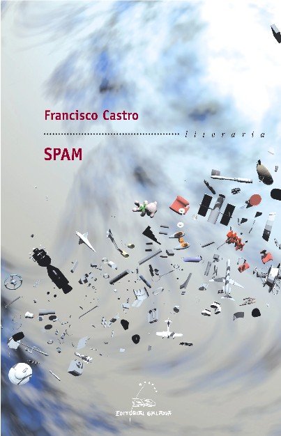 Spam (premio blanco amor 2005), de Castro, Francisco | portada del libro