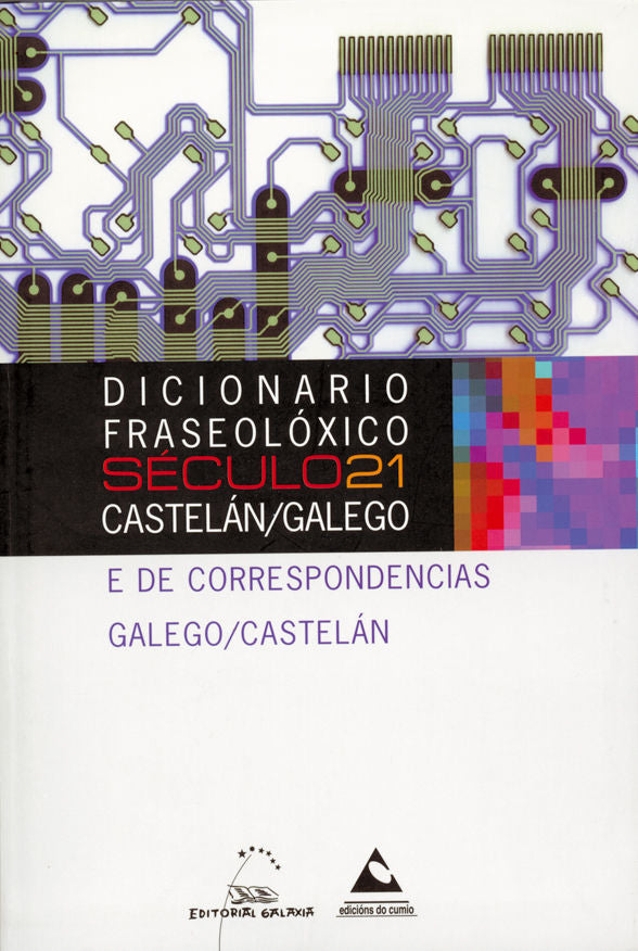 DICIONARIO FRASEOLOXICO SECULO 21, de FEIXO CID, XOSE | portada del libro