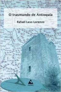 O trasmundo de Antioquía, de Laso Lorenzo, Rafael | portada del libro